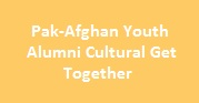 Pak-Afghan Youth Alumni Cultural Get Together