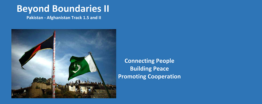 CRSS Launches its Pakistan-Afghanistan Track 1.5/II Dialogue 'Beyond Boundaries' Phase II Publication