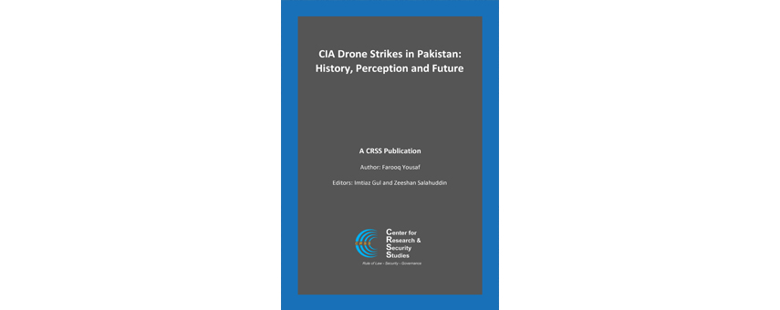 CIA Drone Strikes in Pakistan: History, Perception and Future