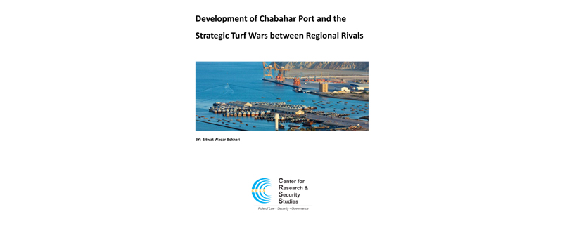 Development of Chabahar Port and the Strategic Turf Wars between Regional Rivals